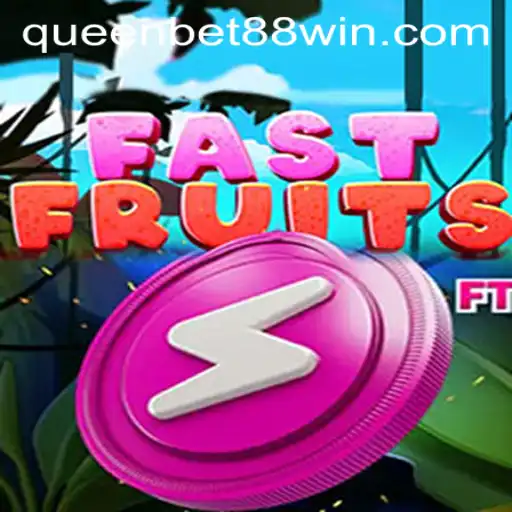 Exploring FastFruits: The Exciting World of Queen Bet 88