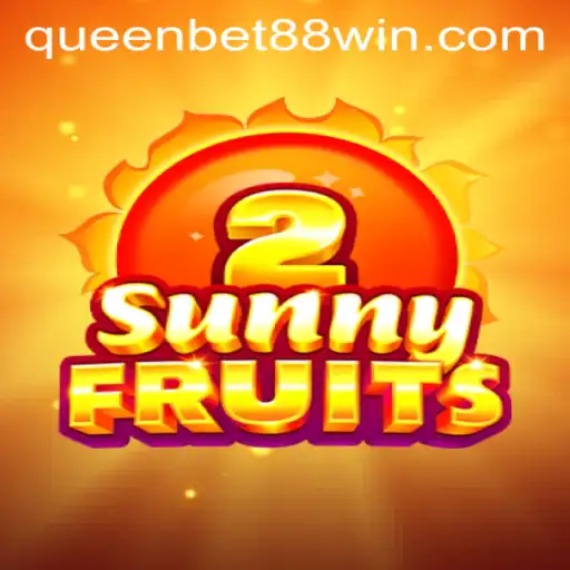 Exploring the Enchanting World of SunnyFruits2: A Gamer's Delight with Queen Bet 88